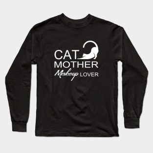 Cat Mother Makeup Lover Long Sleeve T-Shirt